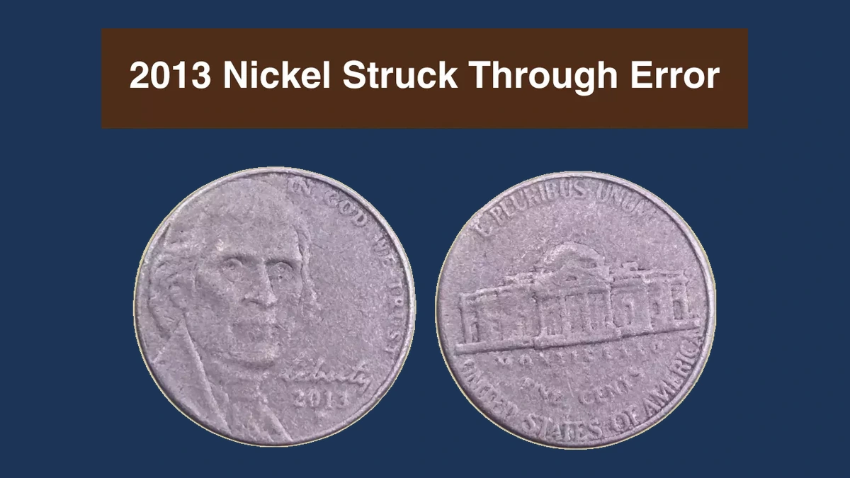 2013 Jefferson Nickel: Struck-Through Error
