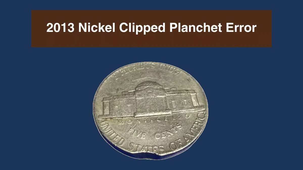 2013 Jefferson Nickel: Clipped Planchet
