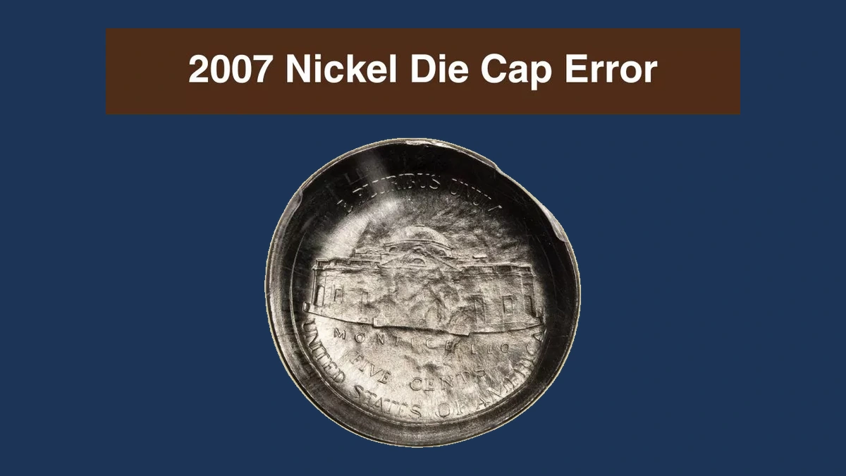 2007 Jefferson Nickel: Die Cap / Capped-Die Strike