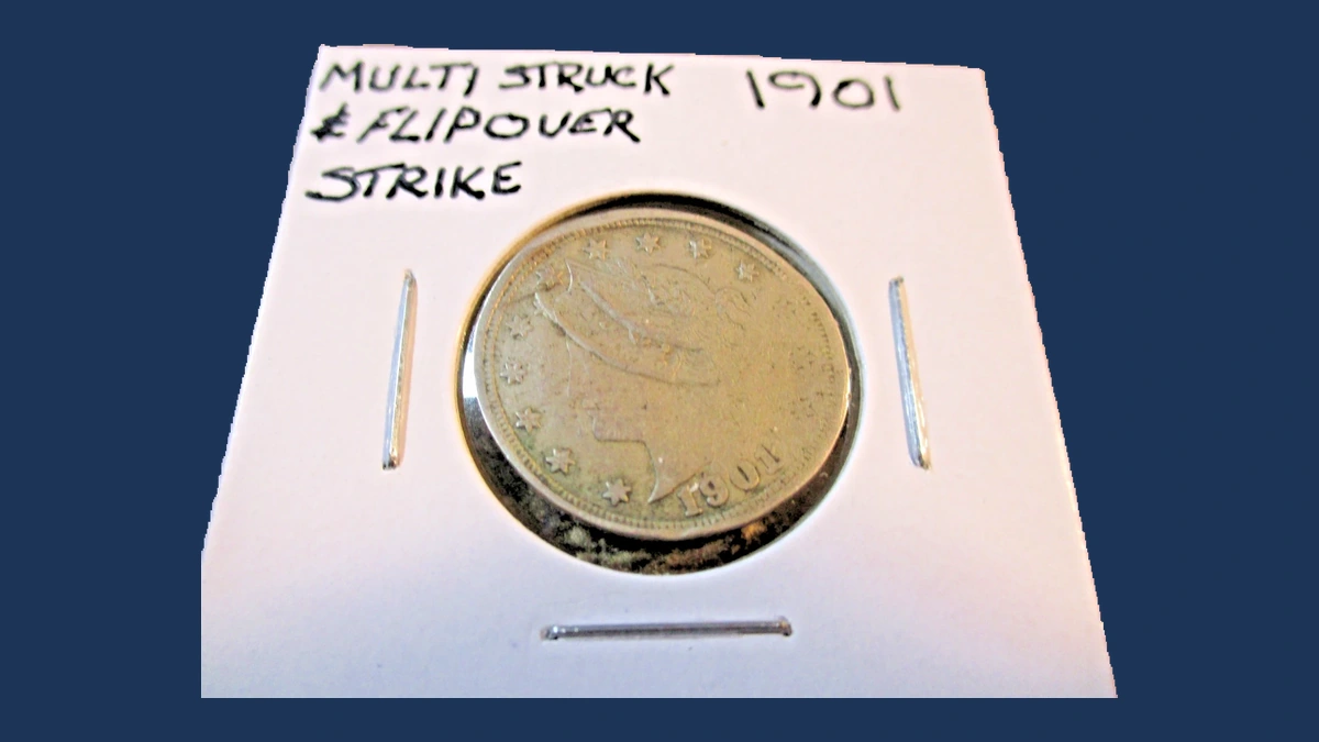 1901 Liberty Nickel: Multiple Strike