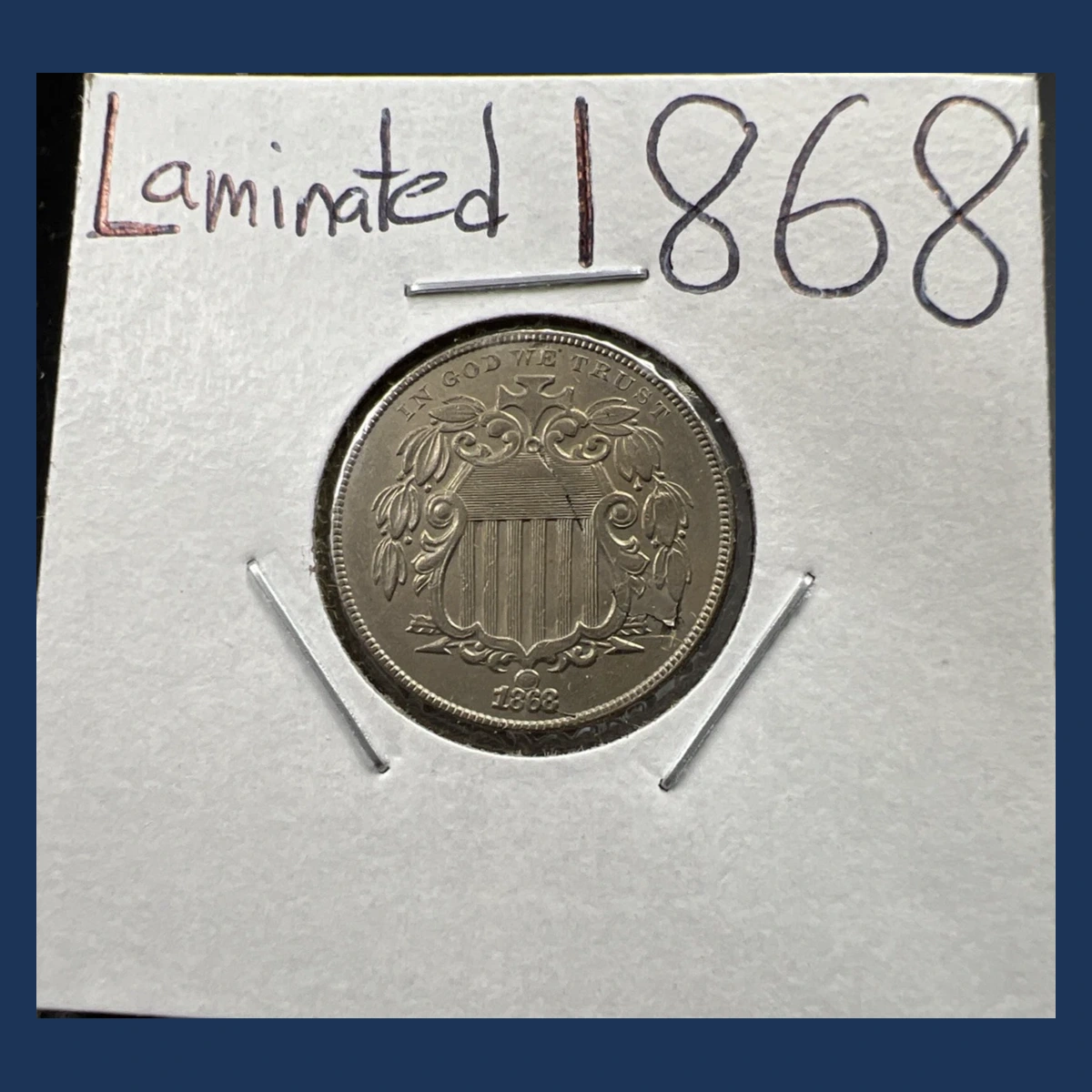 1868 Shield Nickel: Lamination