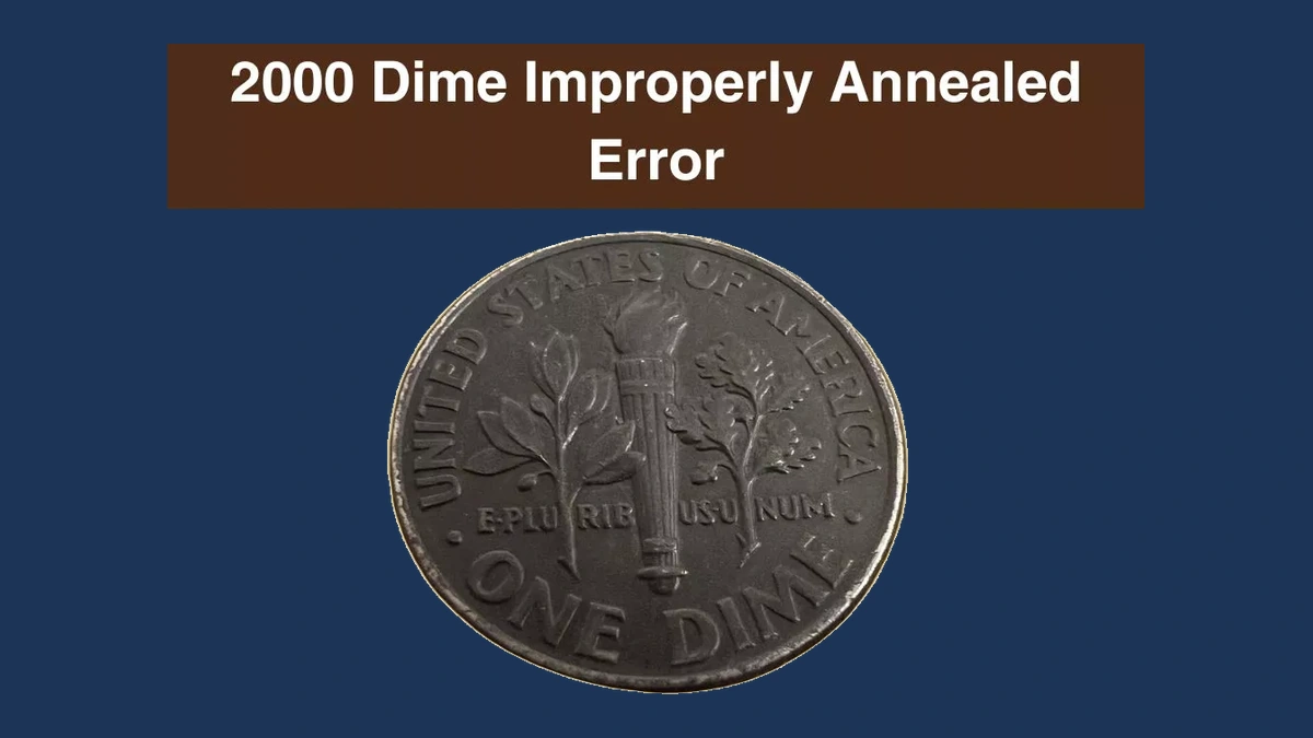 2000 Roosevelt Dime: Improper Annealing
