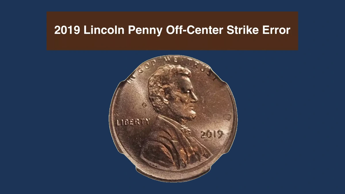 2019 Lincoln Penny: Off-Center Strike