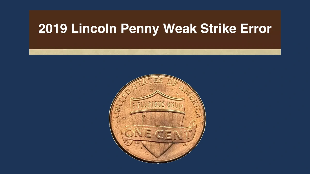 2019 Lincoln Penny: Reported Weak Strike